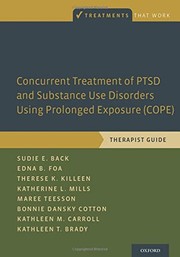 Front cover of Concurrent Treatment of PTSD and Substance Use Disorders Using Prolonged Exposure (COPE) by Sudie E. Back