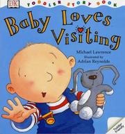Front cover of Baby Loves Visiting (Toddler Story Books) by Michael Lawrence