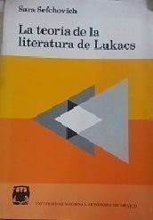 Cover of La teoría de la literatura de Lukacs by Sara Sefchovich