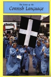 Front cover of The Story of the Cornish Language by Peter Berresford Ellis
