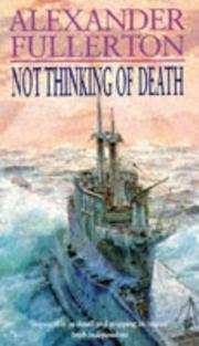 Front cover of Not Thinking of Death by Fullerton