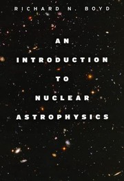 Front cover of An Introduction to Nuclear Astrophysics by Richard N. Boyd
