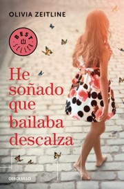 Front cover of He soñado que bailaba descalza by Olivia Zeitline