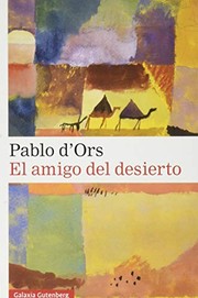 Front cover of El amigo del desierto by Pablo d'Ors
