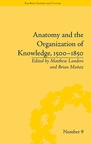 Front cover of Anatomy and the organization of knowledge, 1500-1850 by Matthew Landers