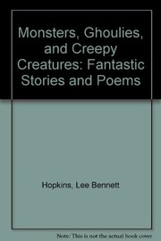 Front cover of Monsters, ghoulies, and creepy creatures by Lee Bennett Hopkins