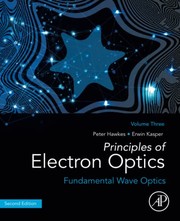 Front cover of Principles of Electron Optics : Volume 3 by Peter W. Hawkes