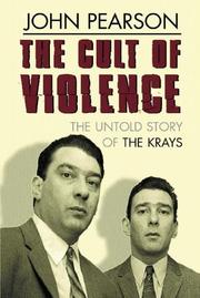 Front cover of The cult of violence by John Pearson
