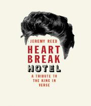 Front cover of Heartbreak Hotel by Jeremy Reed