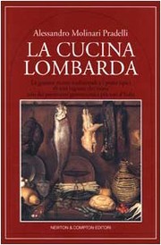 Front cover of La cucina lombarda by Alessandro Molinari Pradelli