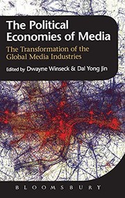 Front cover of Political Economies of the Media by Dwayne Winseck