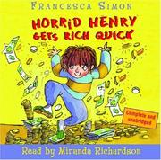 Cover of Horrid Henry Gets Rich Quick by Francesca Simon
