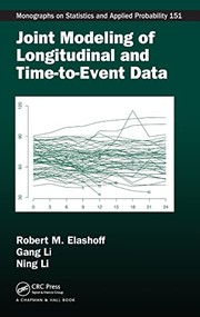 Front cover of Joint Modeling of Longitudinal and Time-To-event Data by Robert M. Elashoff