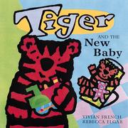 Front cover of Tiger and the new baby by Vivian French