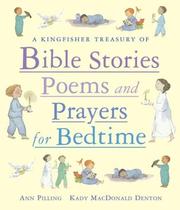 Front cover of A Kingfisher treasury of Bible stories, poems, and prayers for bedtime by Ann Pilling
