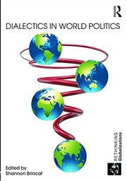 Front cover of Dialectics in World Politics by Shannon Brincat