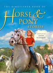 Cover of The Kingfisher book of horse & pony stories by Jenny Oldfield