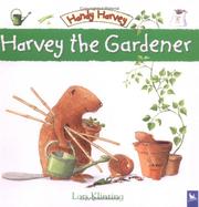 Front cover of Harvey the Gardener (Handy Harvey) by Lars Klinting