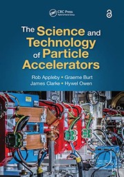 Front cover of Science and Technology of Particle Accelerators by Rob Appleby