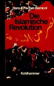 Cover of Die Islamische Revolution by Hans Adolf Fischer-Barnicol