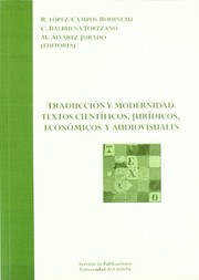 Front cover of Traducción y modernidad. Textos científicos, jurídicos, económicos y audiovisuales by Servicio de Publicaciones de la Universidad de Córdoba