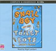 Front cover of The Snail Boy And The Toilet Bots by Susan P. Gates