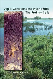 Front cover of Aquic conditions and hydric soils by Aquic Conditions and Hydric Soils, the Problem Soils (1994 Seattle, Wash.)