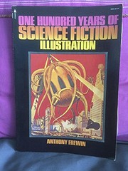 Cover of One hundred years of science fiction illustration, 1840-1940 by Anthony Frewin