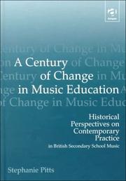 Cover of A century of change in music education by Stephanie Pitts