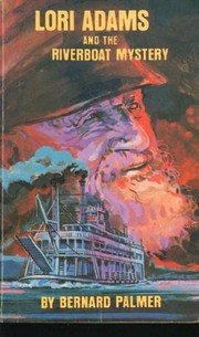 Front cover of Lori Adams and the Riverboat Mystery by Bernard Palmer