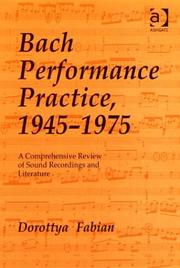 Cover of Bach performance practice, 1945-1975 by Dorottya Fabian