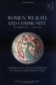 Front cover of Women, wealth, and community in Perpignan, c. 1250-1300 by Rebecca Lynn Winer