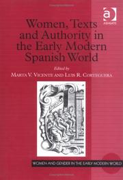 Front cover of Women, texts, and authority in the early modern Spanish world by Marta V. Vicente