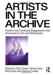 Cover of Artists in the Archive by Nick Kaye