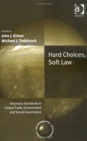 Front cover of HARD CHOICES, SOFT LAW: VOLUNTARY STANDARDS IN GLOBAL TRADE, ENVIRONMENT AND SOCIAL...; ED. BY JOHN J. KIRTON by John J. Kirton