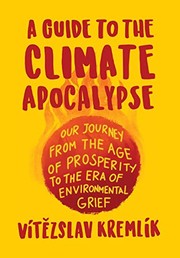 Front cover of A Guide to the Climate Apocalypse by Vítězslav Kremlík