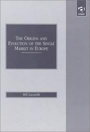 Front cover of The origins and evolution of the single market in Europe by Bill Lucarelli