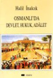 Cover of Osmanlı'da devlet, hukuk, adâlet by Halil İnalcık