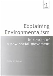 Cover of Explaining environmentalism by Philip W. Sutton