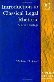 Front cover of Introduction To Classical Legal Rhetoric by Michael H. Frost