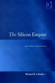 Cover of SILICON EMPIRE: LAW, CULTURE AND COMMERCE by MICHAEL B. LIKOSKY