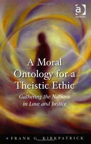 Front cover of A Moral Ontology for a Theistic Ethic by Frank G. Kirkpatrick