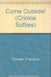 Cover of Crinkle Sft:come Outs (Crinkle Softies) by Francine Oomen