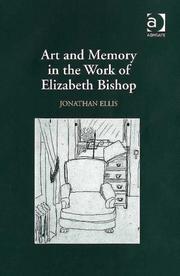 Front cover of Art and memory in the work of Elizabeth Bishop by Ellis, Jonathan.