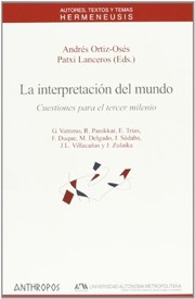 Front cover of La interpretación del mundo. Cuestiones para el tercer milenio by andres ortiz