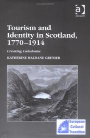 Front cover of Tourism and identity in Scotland, 1770-1914 by Katherine Haldane Grenier