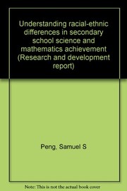 Front cover of Understanding racial-ethnic differences in secondary school science and mathematics achievement by Samuel S. Peng