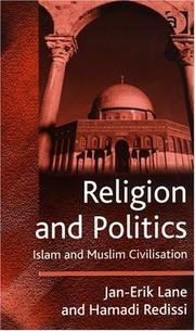 Cover of RELIGION AND POLITICS: ISLAM AND MUSLIM CIVILISATION by JAN-ERIK LANE
