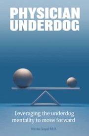 Cover of Physician Underdog by Navin Goyal