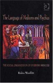 Front cover of The Language of Mediums And Psychics by Robin Wooffitt